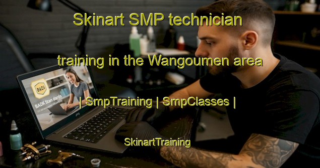 Skinart SMP technician training in the Wangoumen area | SmpTraining | SmpClasses | SkinartTraining-China